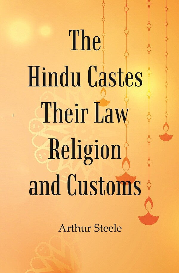 The Hindu Castes Their Law Religion And Customs - Gyan Books | Grocsy