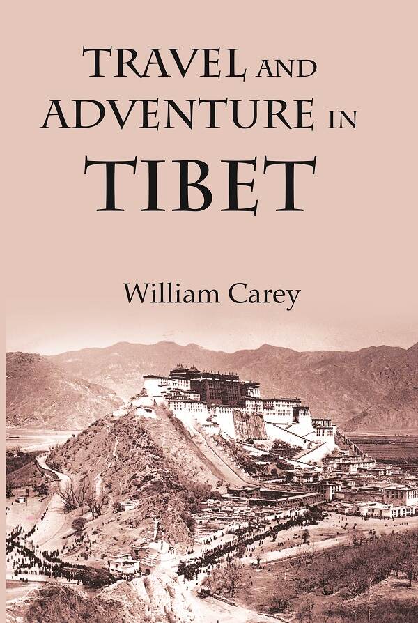 Travel And Adventure In Tibet : Including The Diary Of Miss Annie R. Taylor'S Remarkable Journey - Gyan Books | Grocsy