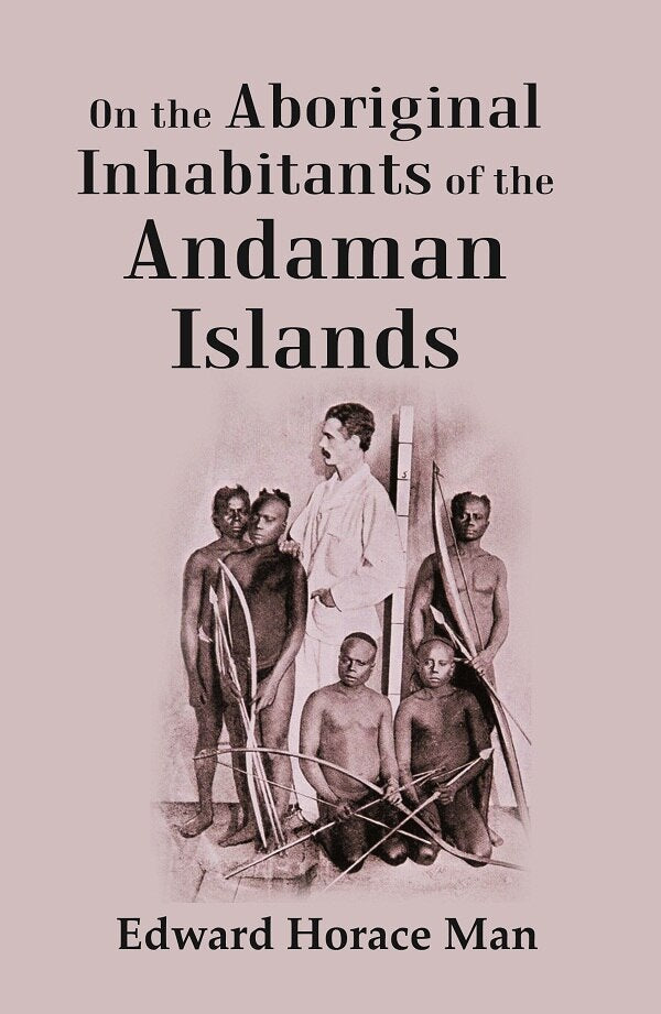 On the Aboriginal Inhabitants of the Andaman Islands - Gyan Books | Grocsy