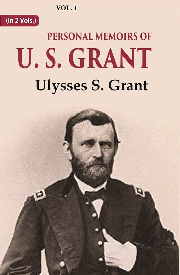 Personal Memoirs of U. S. Grant 1st - Gyan Books | Grocsy
