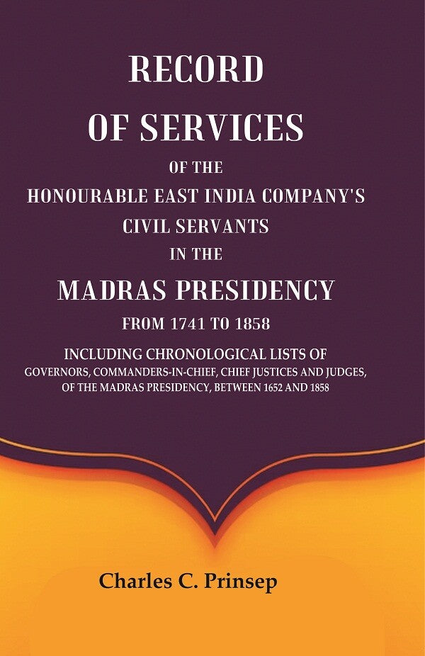 Record Of Services Of The Honourable East India Company'S Civil Servants In The Madras Presidency 1858 - Gyan Books | Grocsy