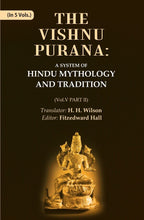 The Vishnu Purana: A System of Hindu Mythology and Tradition 5th, Part II - Gyan Books | Grocsy