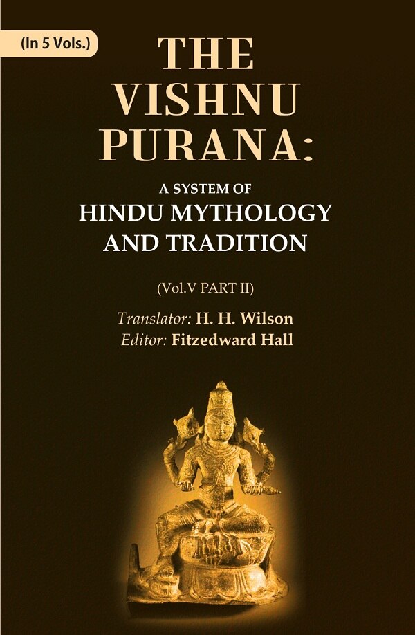 The Vishnu Purana: A System of Hindu Mythology and Tradition 5th, Part II - Gyan Books | Grocsy