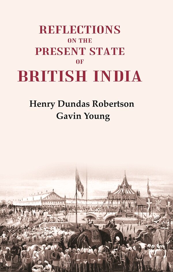 Reflections on the Present State of British India - Gyan Books | Grocsy