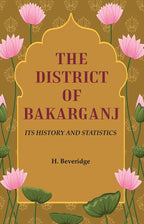 The District of Bakarganj: Its History and Statistics - Gyan Books | Grocsy