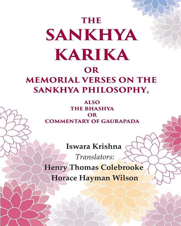 The Sankhya Karika or Memorial Verses on the Sankhya Philosophy: Also the Bhashya or Commentary of Gaurapada - Gyan Books | Grocsy