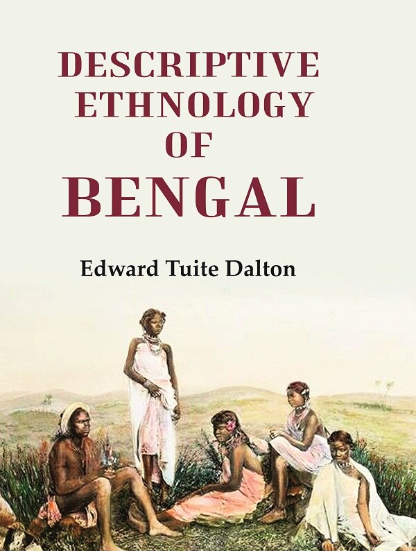 Descriptive Ethnology of Bengal - Gyan Books | Grocsy