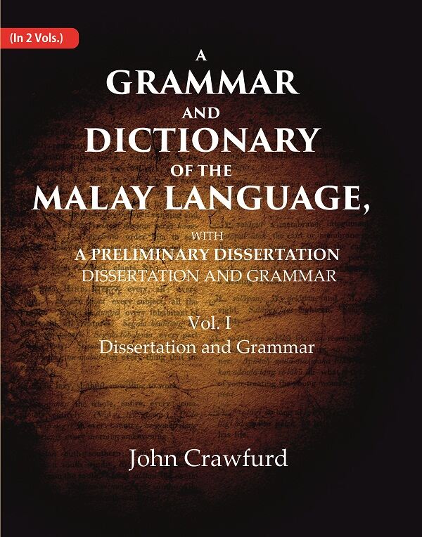 A Grammar and Dictionary of the Malay Language, With a Preliminary Dissertation: Dissertation and Grammar 1st - Gyan Books | Grocsy