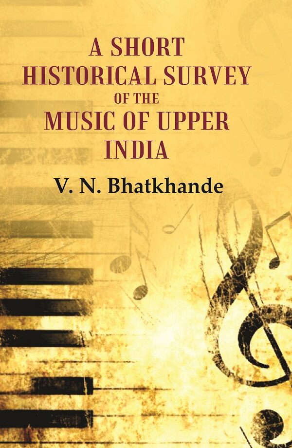 A Short Historical Survey of the Music of Upper India - Gyan Books | Grocsy