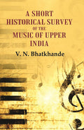 A Short Historical Survey of the Music of Upper India - Gyan Books | Grocsy