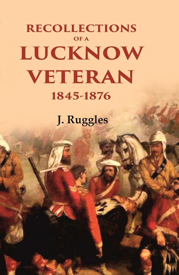 Recollections of a Lucknow Veteran: 1845-1876 - Gyan Books | Grocsy