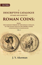 A Descriptive Catalogue Of Rare And Unedited Roman Coins: From The Earliest Period Of The Roman Coinage, - Gyan Books | Grocsy