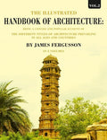 The Illustrated Handbook Of Architecture: Being A Concise And Popular Account Of The Different Styles - Gyan Books | Grocsy