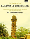 The Illustrated Handbook Of Architecture: Being A Concise And Popular Account Of The Different Styles - Gyan Books | Grocsy