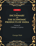 A Dictionary of the Economic Products of India 2nd- Cabbage to Cyperus 2nd - Gyan Books | Grocsy