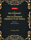 A Dictionary of the Economic Products of India 1st- Abaca to Buxus 1st - Gyan Books | Grocsy
