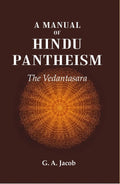 A Manual of Hindu Pantheism: The Vedantasara - Gyan Books | Grocsy