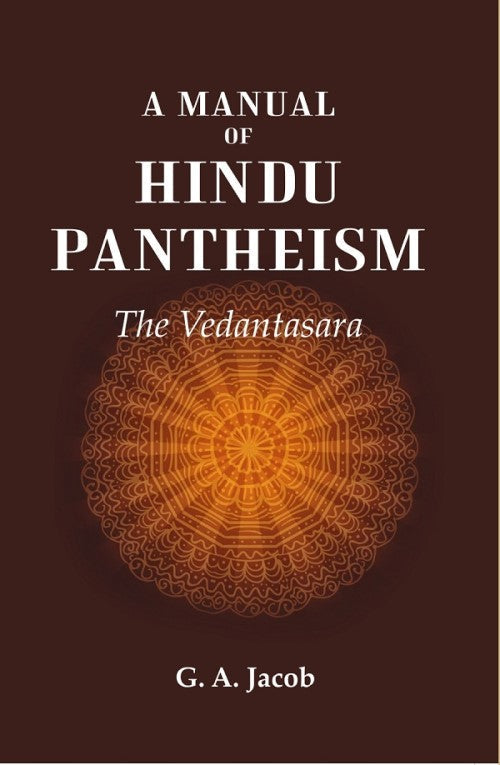 A Manual of Hindu Pantheism: The Vedantasara - Gyan Books | Grocsy