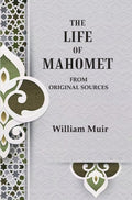 The Life of Mahomet: From Original Sources - Gyan Books | Grocsy