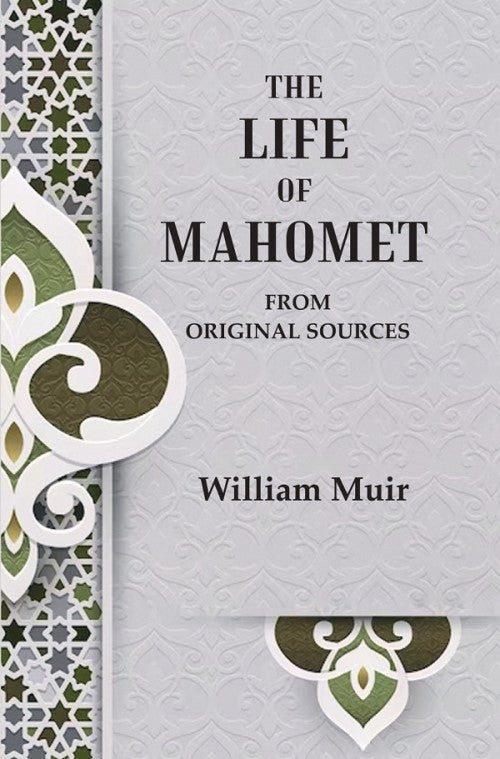 The Life of Mahomet: From Original Sources - Gyan Books | Grocsy
