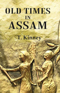 Old Times in Assam - Gyan Books | Grocsy