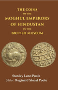 The Coins of the Moghul Emperors of Hindustan in the British Museum - Gyan Books | Grocsy