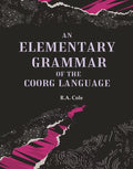 An Elementary Grammar of the Coorg Language - Gyan Books | Grocsy