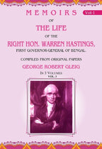 Memoirs of the Life of the Right Hon. Warren Hastings: First Governor-General of Bengal. Compiled From Original Papers 3rd - Gyan Books | Grocsy