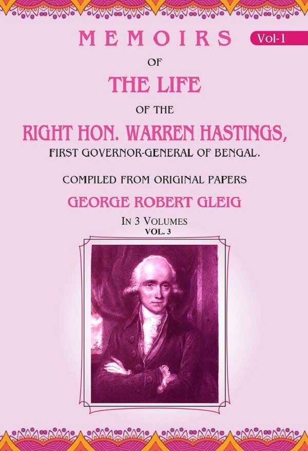 Memoirs of the Life of the Right Hon. Warren Hastings: First Governor-General of Bengal. Compiled From Original Papers 3rd - Gyan Books | Grocsy