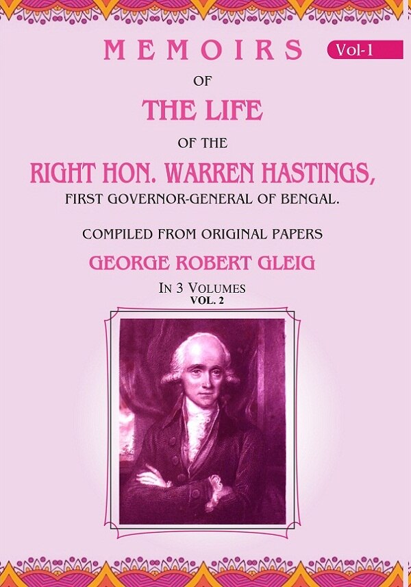Memoirs of the Life of the Right Hon. Warren Hastings: First Governor-General of Bengal. Compiled From Original Papers 2nd - Gyan Books | Grocsy