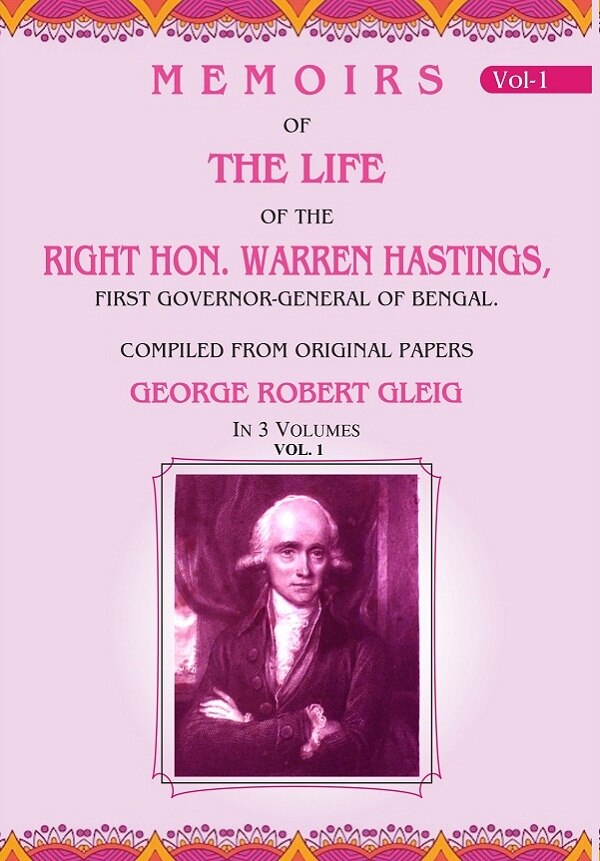 Memoirs of the Life of the Right Hon. Warren Hastings: First Governor-General of Bengal. Compiled From Original Papers 1st - Gyan Books | Grocsy