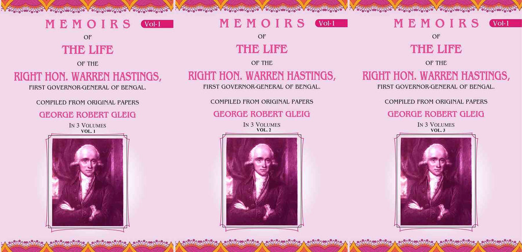 Memoirs of the Life of the Right Hon. Warren Hastings: First Governor-General of Bengal. Compiled From Original Papers 3 Vols Set - Gyan Books | Grocsy