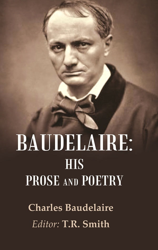 Baudelaire: His Prose and Poetry - Gyan Books | Grocsy