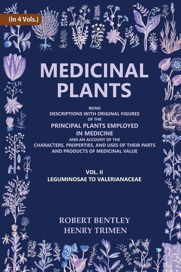 Medicinal Plants: Being Descriptions With Original Figures Of The Principal Plants Employed In Medicine And - Gyan Books | Grocsy