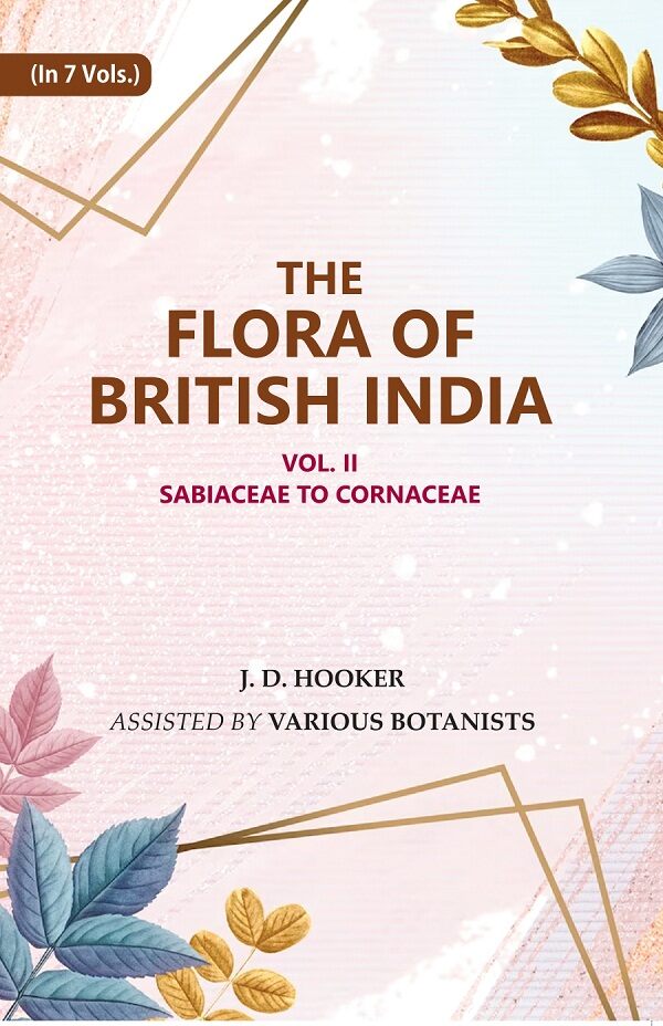 The Flora of British India : Sabiaceae to Cornaceae 2nd - Gyan Books | Grocsy