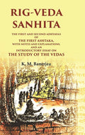 Rig-Veda Sanhita: The First And Second Adhyayas Of The First Ashtaka, With Notes And Explanations, And An - Gyan Books | Grocsy