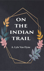 On the Indian Trail - Gyan Books | Grocsy