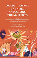Occult Science in India and Among the Ancients: With an Account of their Mystic Initiations, and the History of Spiritism - Gyan Books | Grocsy