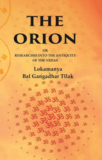 The Orion: Or Researches into the Antiquity of the Vedas - Gyan Books | Grocsy