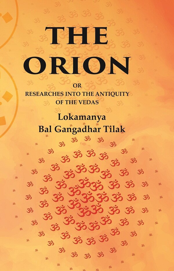 The Orion: Or Researches into the Antiquity of the Vedas - Gyan Books | Grocsy