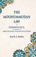 The Moohummudan Law: Of Inheritance, According to Aboo Huneefa and his Followers - Gyan Books | Grocsy