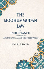 The Moohummudan Law: Of Inheritance, According to Aboo Huneefa and his Followers - Gyan Books | Grocsy