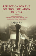 Reflections on the Political Situation in India: With a Personal Note and Extracts from Indian and English Newspapers etcetra - Gyan Books | Grocsy