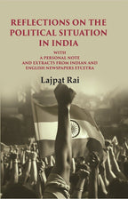 Reflections on the Political Situation in India: With a Personal Note and Extracts from Indian and English Newspapers etcetra - Gyan Books | Grocsy