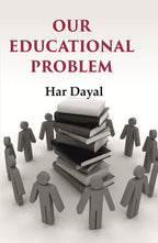 Our Educational Problem - Gyan Books | Grocsy