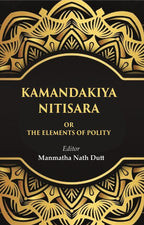 Kamandakiya Nitisara: Or the Elements of Polity - Gyan Books | Grocsy