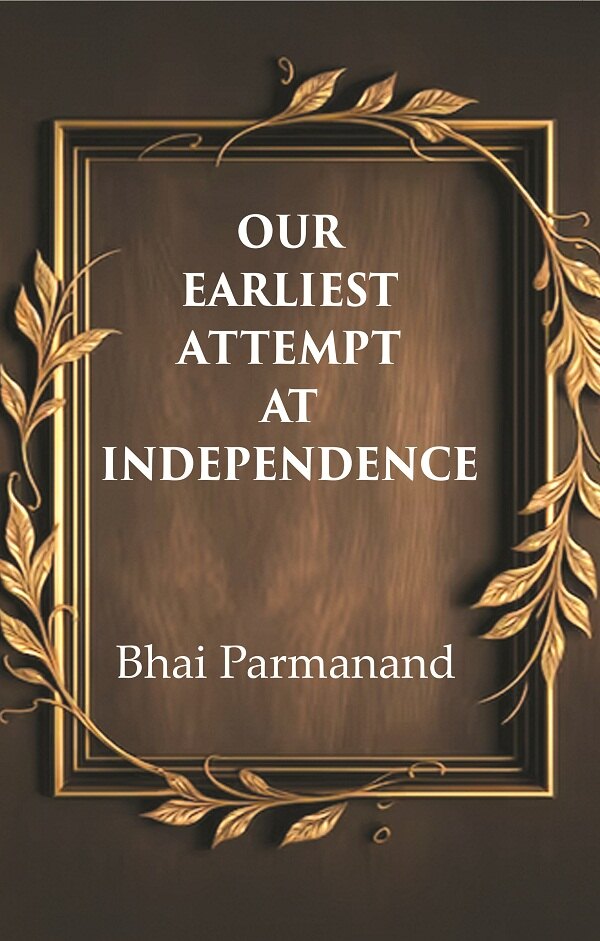 Our Earliest Attempt at Independence - Gyan Books | Grocsy