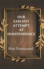 Our Earliest Attempt at Independence - Gyan Books | Grocsy
