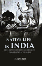 Native life in India Being Sketches of the Social and Religious Characteristics of the Hindus - Gyan Books | Grocsy