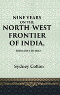 Nine Years on the North-west Frontier of India, From 1854 To 1863 - Gyan Books | Grocsy